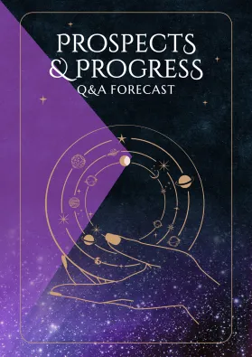Prospects & Progress – Q&A Forecast